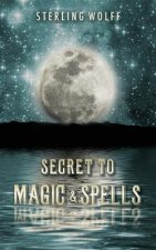 Secret To Magic & Spells