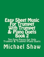 Easy Sheet Music For Trumpet With Trumpet & Piano Duets Book 2