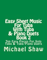 Easy Sheet Music For Tuba With Tuba & Piano Duets Book 2