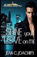 Shine Your Love on Me