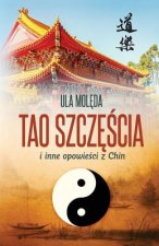 Tao Szczescia I Inne Opowiesci Z Chin