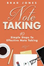 Note Taking: 10 Simple Steps To Effective Note Taking