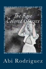 The Rose Colored Glasses