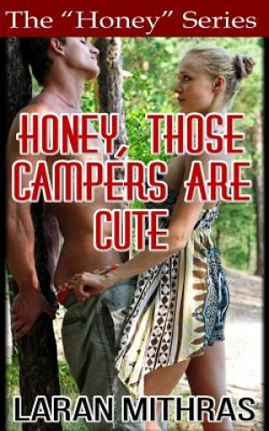 Honey, Those Campers Are Cute