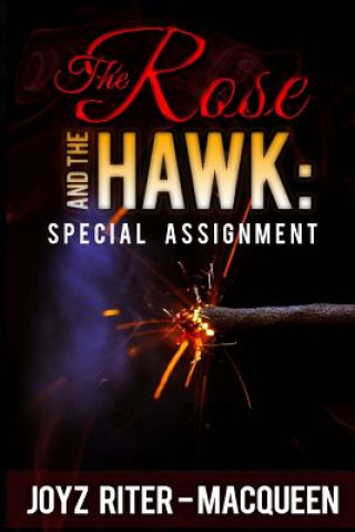 The Rose and the Hawk: Special Assignment