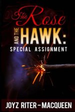 The Rose and the Hawk: Special Assignment