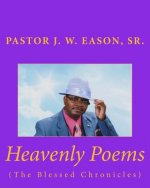 Heavenly Poems (The Blessed Chronicles): (The Blessed Chronicles)