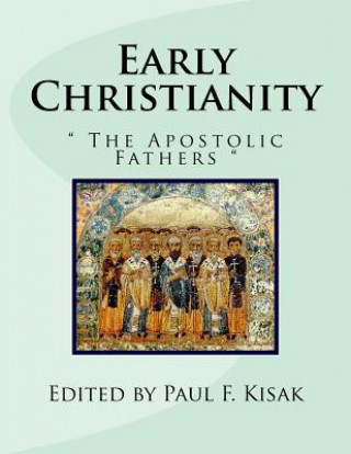Early Christianity: The Apostolic Fathers