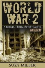 World War 2: A Chilling Testimony of a German Citizen Living during the War - The Personal Account of Hans Wagner