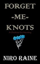 Forget-Me-Knots: A Christmas Eve Haunting