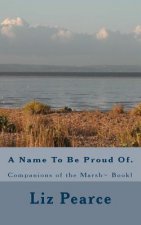 A Name To Be Proud Of.