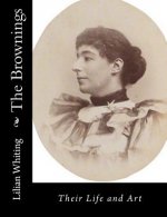 The Brownings: Their Life and Art