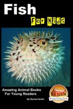 Fish For Kids - Amazing Animal Books For Young Readers