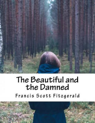 The Beautiful and the Damned