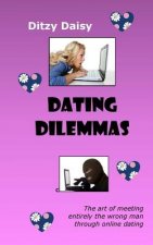 Dating Dilemmas: The art of meeting entirely the wrong man through online dating