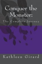 Conquer the Monster: The Complete Journey