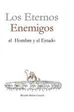 Los Eternos Enemigos: El Hombre y El Estado
