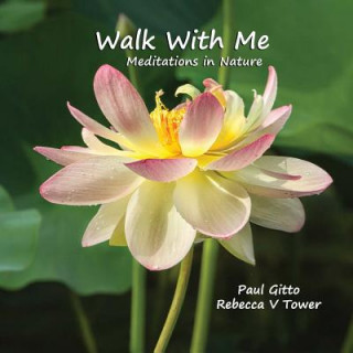 Walk With Me: Meditations In Nature