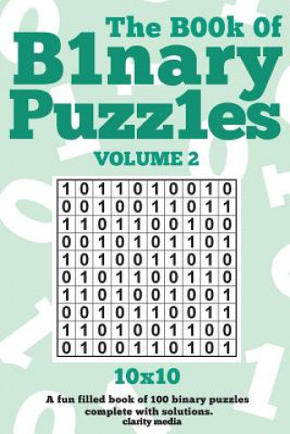 The Book Of Binary Puzzles 10x10 Volume 2