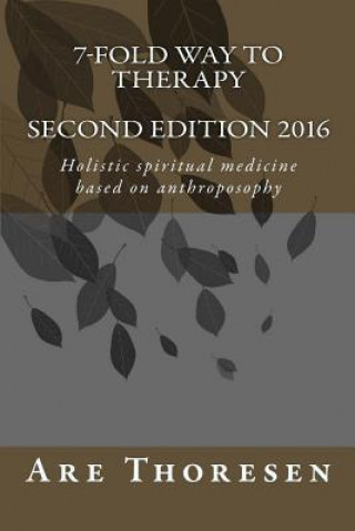 7-FOLD WAY TO THERAPY (Dr Are Simeon Thoresen)(Brožovaná)