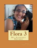 Flora 3: My Alphabet Rhymes
