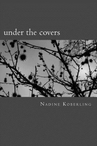 under the covers: a chapbook