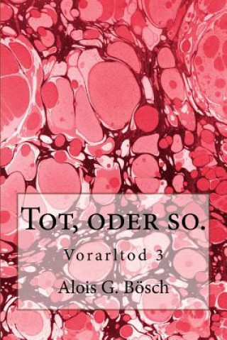 Tot, oder so.: Vorarltod 3