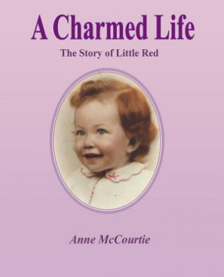 A Charmed Life: The Story of Little Red