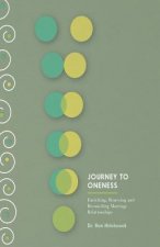 Journey To Oneness: Enriching Premarital and Marriage Relationships