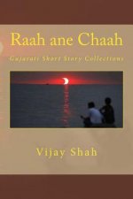 Raah Ane Chaah: Gujarati Short Story Collections