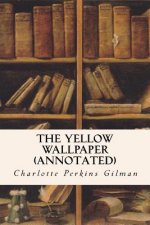 THE YELLOW WALLPAPER (annotated)