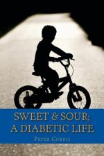 Sweet & Sour: A Diabetic Life