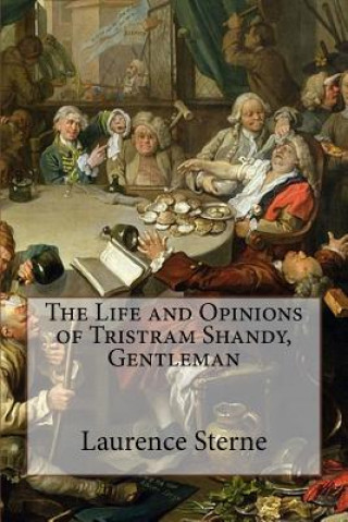 The Life and Opinions of Tristram Shandy, Gentleman: Complete