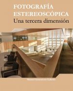 Fotografia estereoscópica: Una tercera dimension
