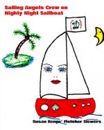 Sailing Angels Crew on Nighty Night Sailboat