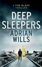 Deep Sleepers: A Tom Blake Thriller