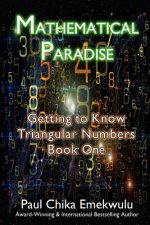 Mathematical Paradise: Getting to Know Triangular Numbers, Book One