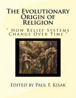 The Evolutionary Origin of Religion: 