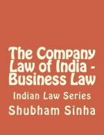 The Company Law of India - Business Law: Indian Law Series