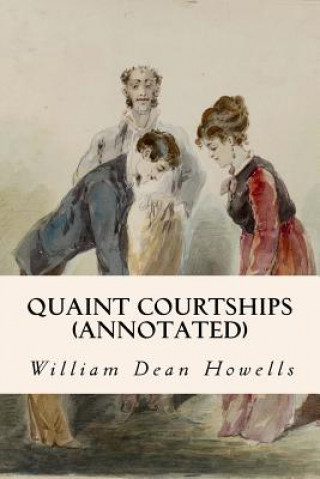 Quaint Courtships (annotated)