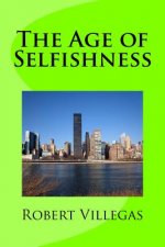 Age of Selfishness