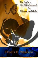 The Skylark Life Skills Manual for Women and Girls