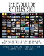 The Evolution of Television: An Analysis of 10 Years of TGI Latin America (2004-2014)