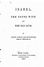 Isabel, the Young Wife and the Old Love