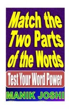Match the Two Parts of the Words