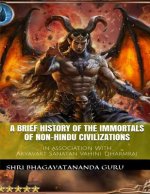 A Brief History Of The Immortals Of Non-Hindu Civilizations