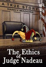The Ethics of Judge Nadeau: A True Story