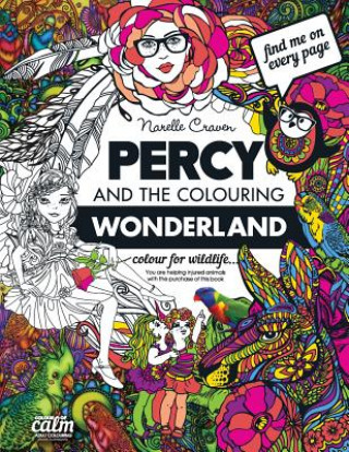 Percy & the Colouring Wonderland: An Adult Colouring book with Original Hand Drawn Art by Narelle Craven (MS Narelle Craven)(Brožovaná)