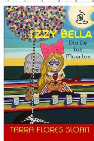 Izzy Bella: Dia De Los Muertos