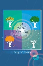 A Faith For All Seasons